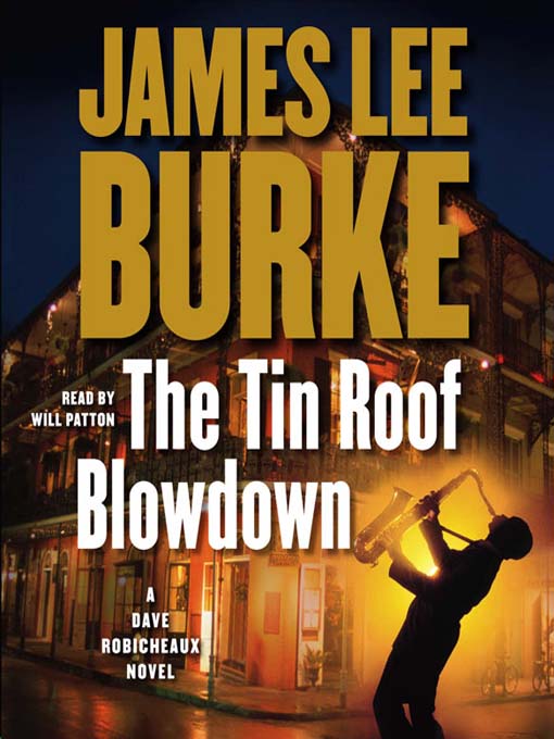 Title details for The Tin Roof Blowdown by James Lee Burke - Available